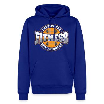 I Strive For Fitness Not Thinness Gym Motivational - Men's Premium Hoodie - royal blue - Front