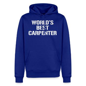 World s Best Carpenter Cool Carpentry Carpenter - Men's Premium Hoodie - royal blue - Front