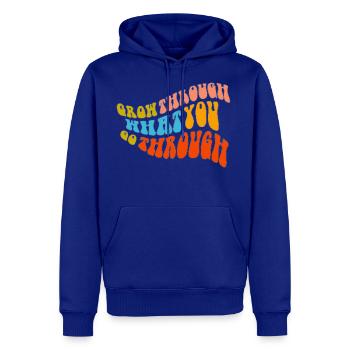 Grow Through What You Go Throygh - Men's Premium Hoodie - royal blue - Front