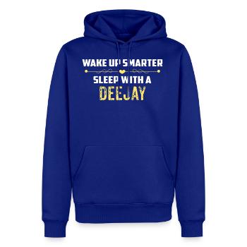 Wake Up Smarter Sleep With A DEEJAY - Men's Premium Hoodie - royal blue - Front