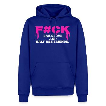Fuck Fake Love And Half Ass Friends - Molleton à capuche Premium pour homme - bleu roi - Devant