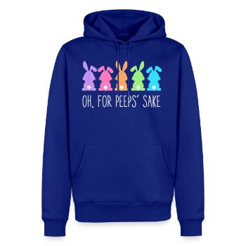 Oh For Peeps Sake - Men's Premium Hoodie - royal blue - Front