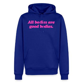 All Bodies are Good Bodies pink - Men's Premium Hoodie - royal blue - Front