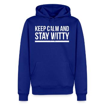 Keep calm and stay witty - Men's Premium Hoodie - royal blue - Front