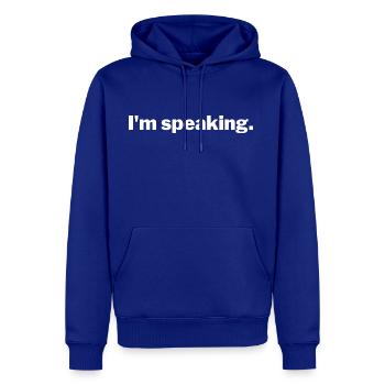 I m Speaking - Men's Premium Hoodie - royal blue - Front