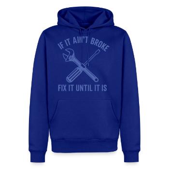 Handyman mechanic funny quote repair until broken - Men's Premium Hoodie - royal blue - Front