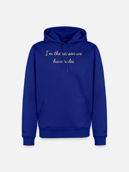 I'm The Reason Rules - Men's Premium Hoodie - royal blue