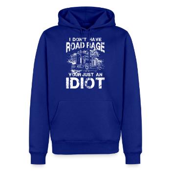 I don't have Road Rage your just an Idiot - Men's Premium Hoodie - royal blue - Front
