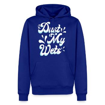 Dust My Wets - Men's Premium Hoodie - royal blue - Front