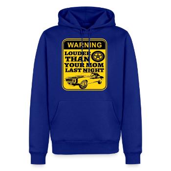 Louder than your mom last night! - Men's Premium Hoodie - royal blue - Front