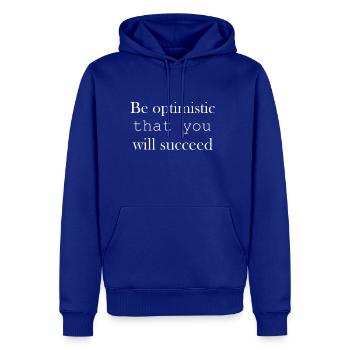 Be optimistic that you will succeed - Men's Premium Hoodie - royal blue - Front