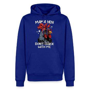 Mama Hen Don't Cluck With Me - Men's Premium Hoodie - royal blue - Front