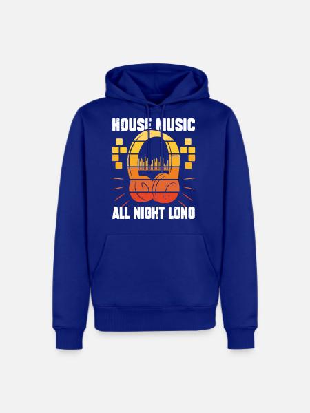 House Music All Night Long Funny House Music - Men's Premium Hoodie - royal blue