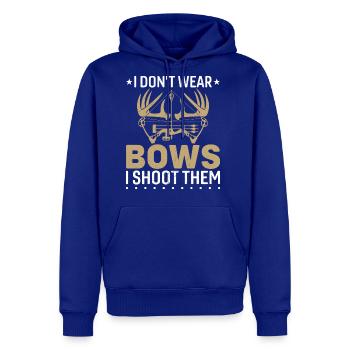 I Don t Wear Bows I Shoot Them Deer Moose Hunting - Men's Premium Hoodie - royal blue - Front