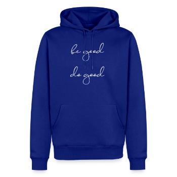 Be good - Men's Premium Hoodie - royal blue - Front