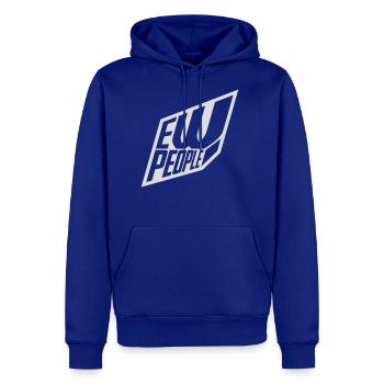 ew people funny quote - Men's Premium Hoodie - royal blue - Front