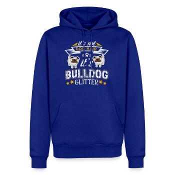 Bulldog Glitter Bulldog Bulldog Life Bulldogs - Men's Premium Hoodie - royal blue - Front