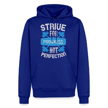 Strive For Progress Not Perfection - Men's Premium Hoodie - royal blue - Front