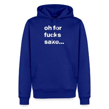 Fuck Sake - Men's Premium Hoodie - royal blue - Front