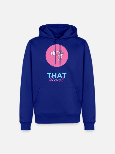 That Blows - Men's Premium Hoodie - royal blue