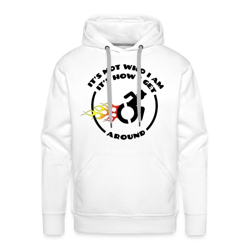 Not who i am, how i get around with my wheelchair - Men's Premium Hoodie