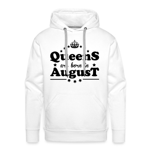 Queens are born in August - Men's Premium Hoodie