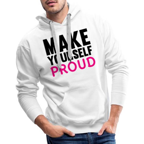 Make Yourself Proud - Men's Premium Hoodie
