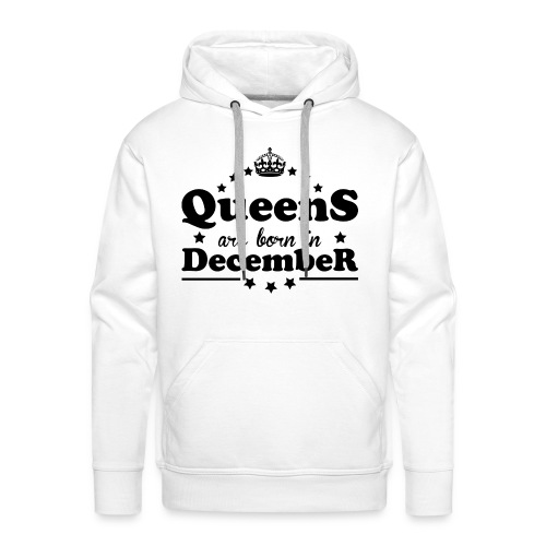 Queens are born in December - Men's Premium Hoodie