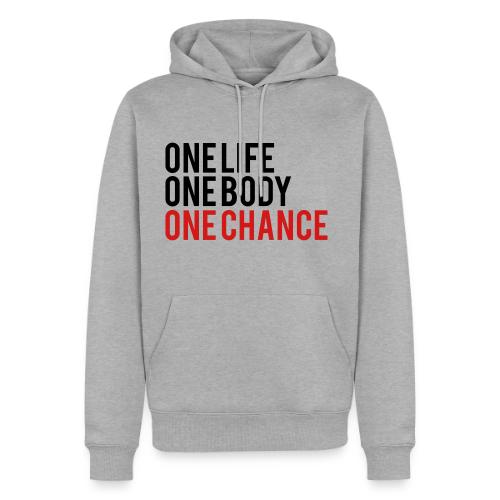 One Life One Body One Chance - Men's Premium Hoodie