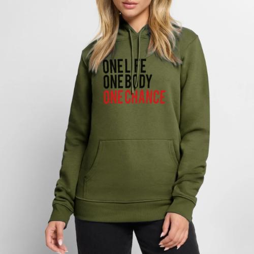 One Life One Body One Chance - Men's Premium Hoodie