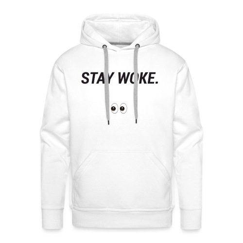 Stay Woke - Men's Premium Hoodie