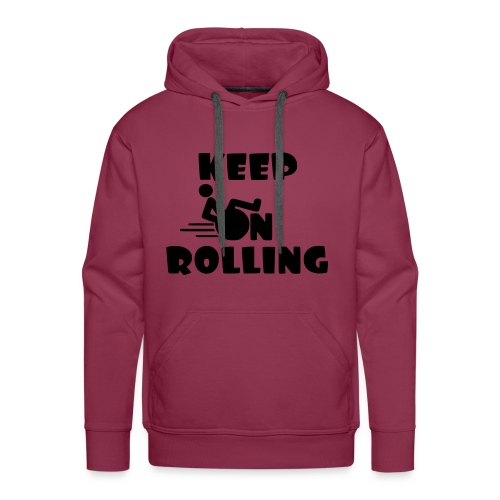 Keep on rolling with your wheelchair * - Men's Premium Hoodie