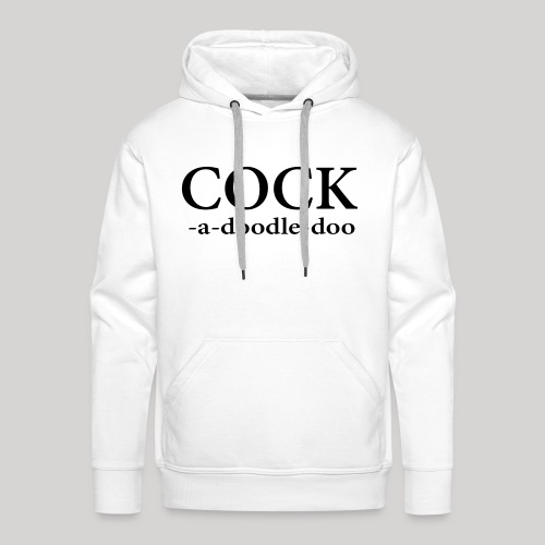 Cock -a-doodle-doo - Men's Premium Hoodie
