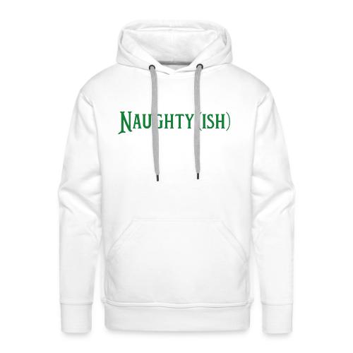 Naughtyish Green - Men's Premium Hoodie