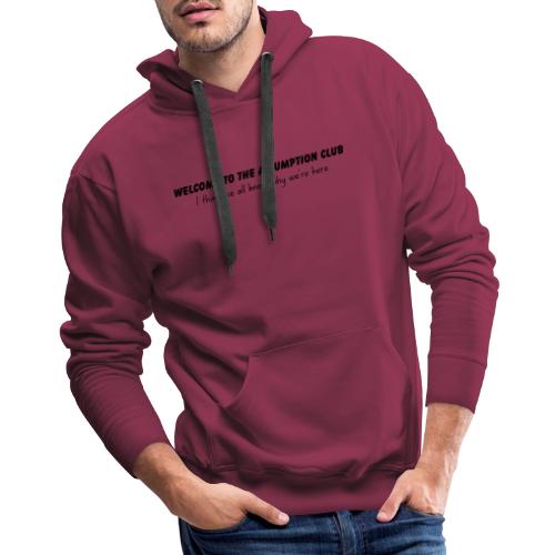 Welcome to the Assumption Club - Men's Premium Hoodie