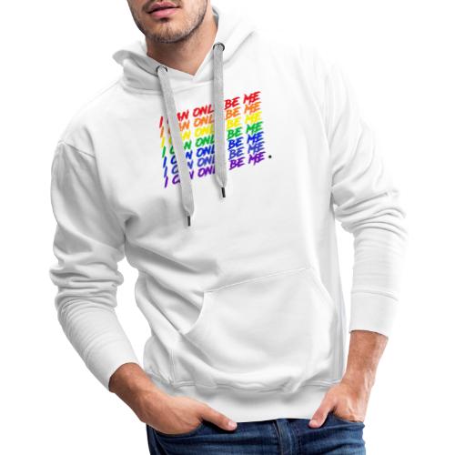 I Can Only Be Me (Pride) - Men's Premium Hoodie