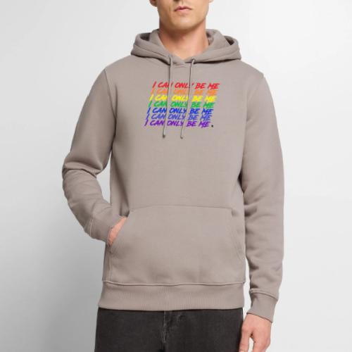 I Can Only Be Me (Pride) - Men's Premium Hoodie
