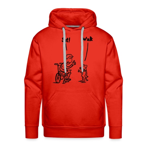 Sit and Walk. Wheelchair humor shirt - Men's Premium Hoodie