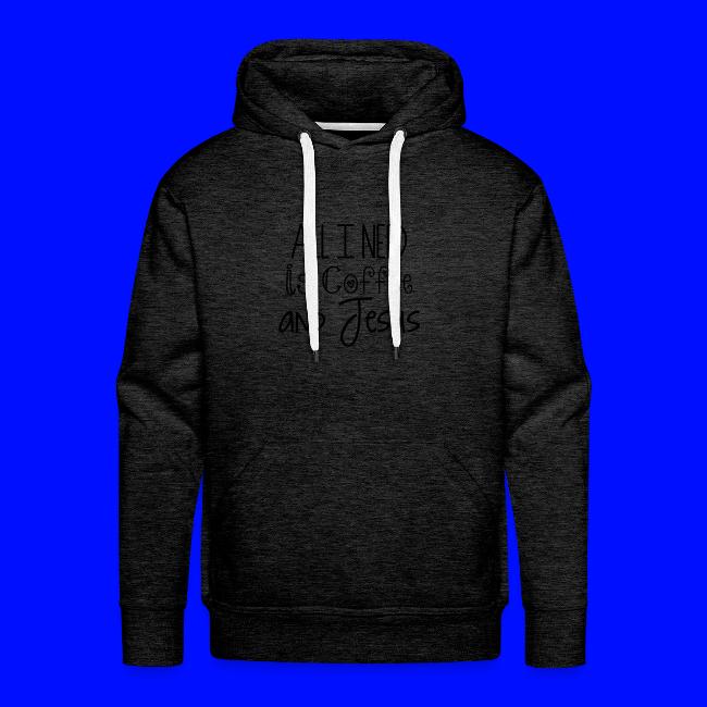 All I need is Coffee & Jesus