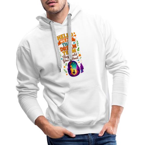 Dream Team Inspirational Graphic - Men's Premium Hoodie