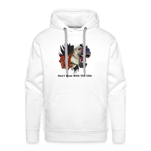 T-rex Mascot Don't Mess with the USA - Men's Premium Hoodie