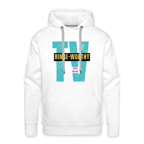 Binge-worthy | Media Melanie TV - Men's Premium Hoodie