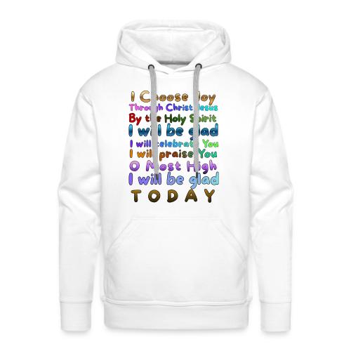 I will be glad 1 - Men's Premium Hoodie