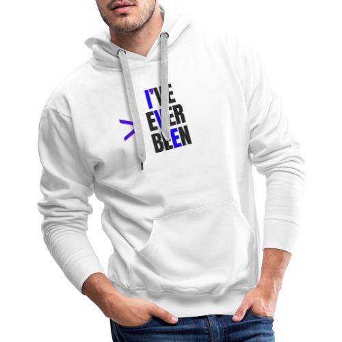 Better Than I've Ever Been - Men's Premium Hoodie