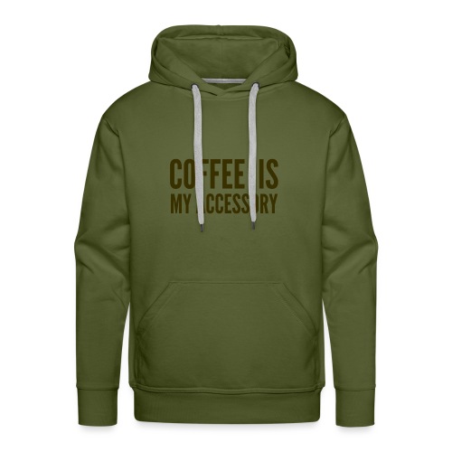 Coffee Is My Accessory - Men's Premium Hoodie