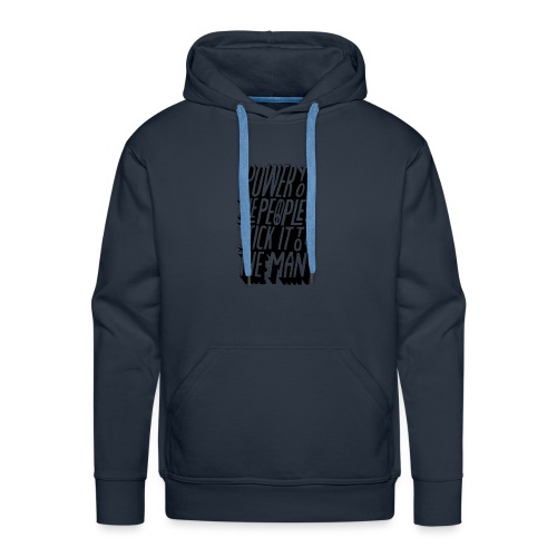 Power To The People Stick It To The Man - Men's Premium Hoodie