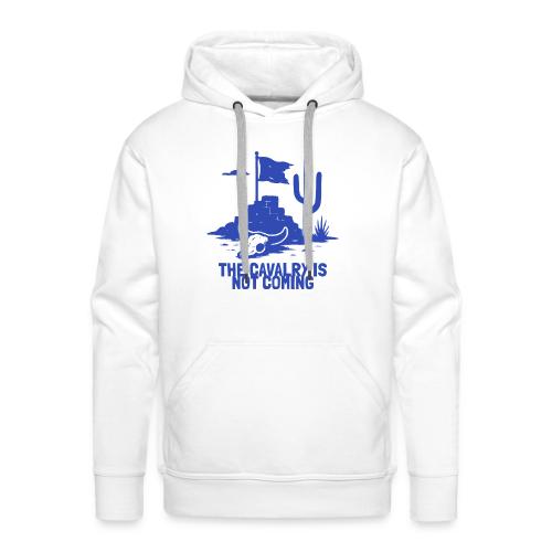 The Cavalry is Not Coming - Blue - Men's Premium Hoodie