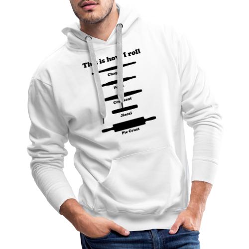 This is How I Roll - Men's Premium Hoodie