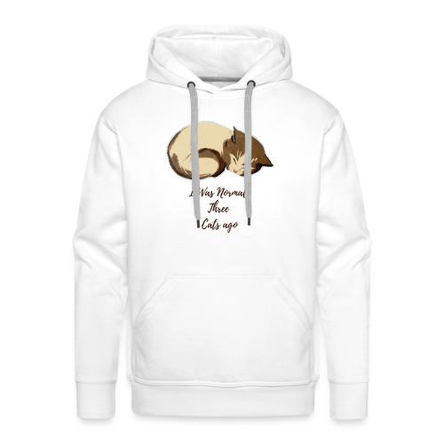 I Was Normal Three Cats Ago Funny Cat T-Shirt - Men's Premium Hoodie