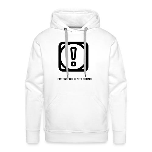 ERROR: FOCUS NOT FOUND T-Shirt | Funny Remote Work - Men's Premium Hoodie